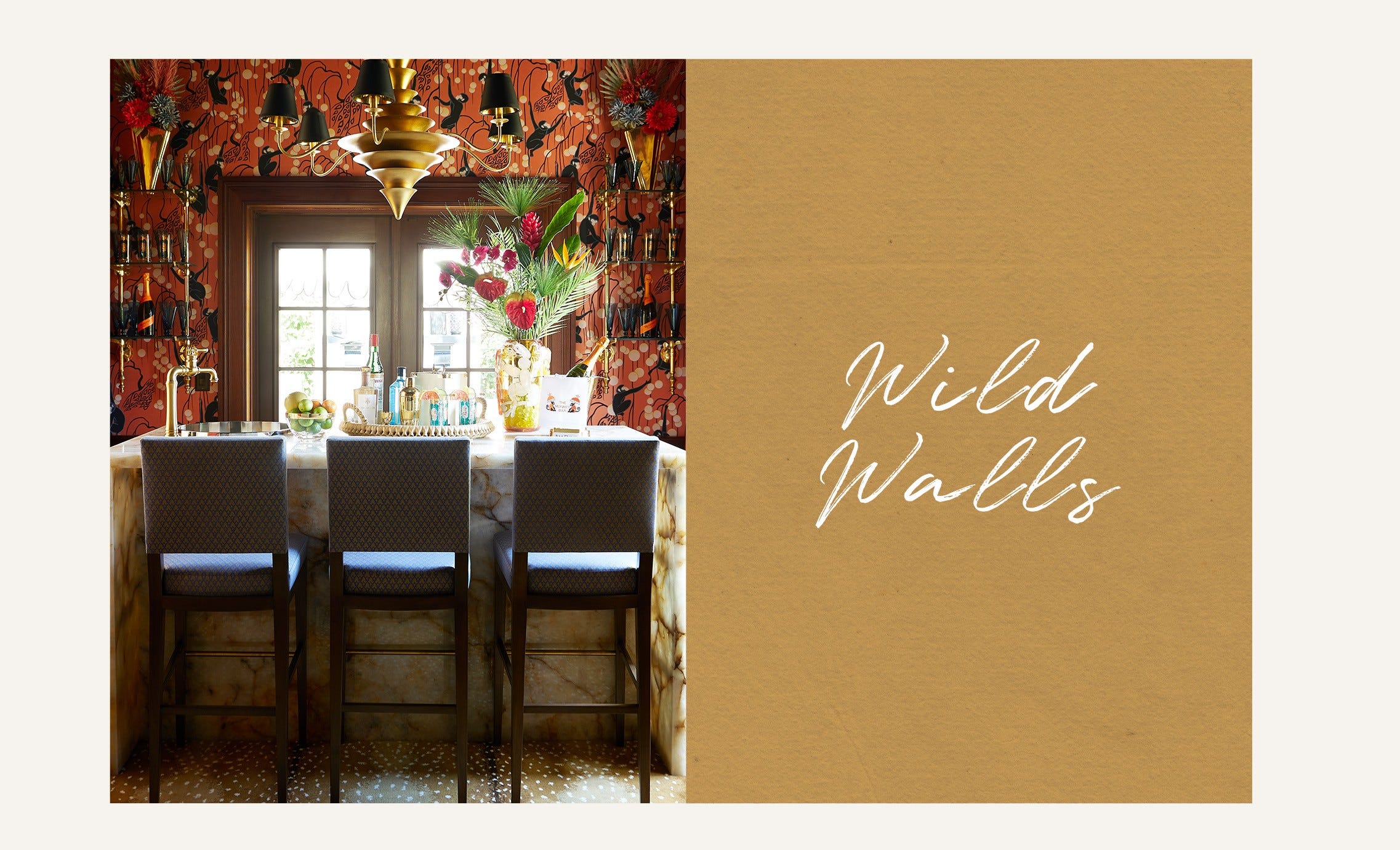 A bar setting with monkey wallpaper and gold décor. Next to the image is a sub header that reads "Wild Walls"